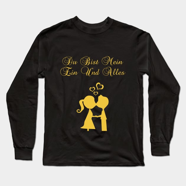 Saying Du Bist Mein Ein Und Alles Long Sleeve T-Shirt by BK55